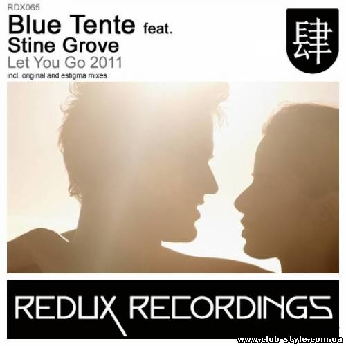 Blue Tente Ft Stine Grove - Let You Go 2011
