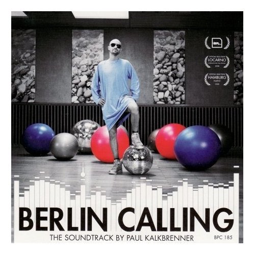 Paul Kalkbrenner - Berlin Calling - The Soundtrack By Paul Kalkbrenner
