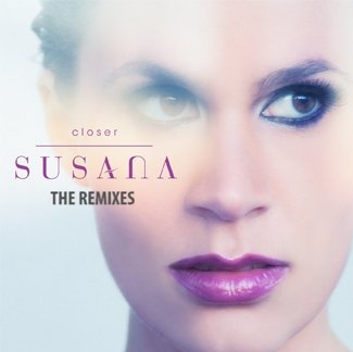Susana - Closer (The Remixes)