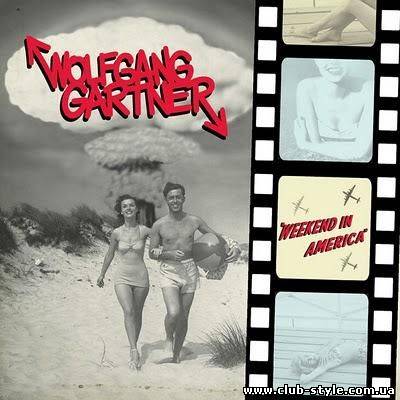 Wolfgang Gartner - Weekend in America
