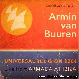 Armin van Buuren - Universal Religion Chapter Two (Live From Armada At Ibiza) 2004