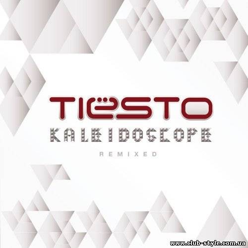 Tiesto - Kaleidoscope (Remixed)