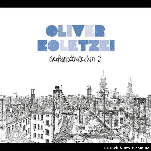 Oliver Koletzki - Grostadtmrchen 2 Part 2